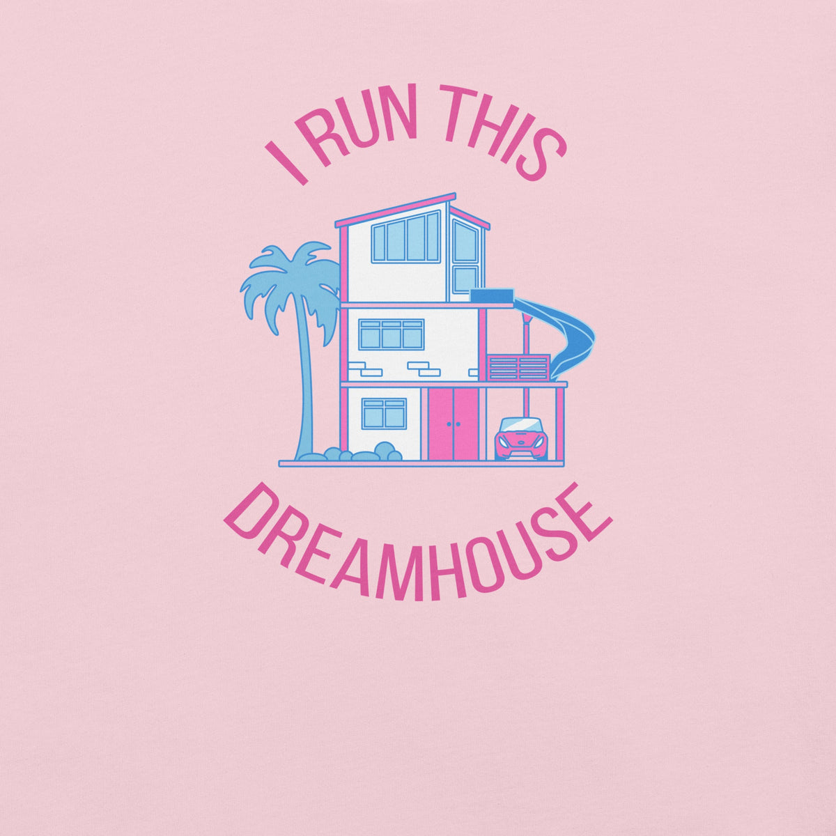 Barbie I Run This Dreamhouse Pink T-Shirt